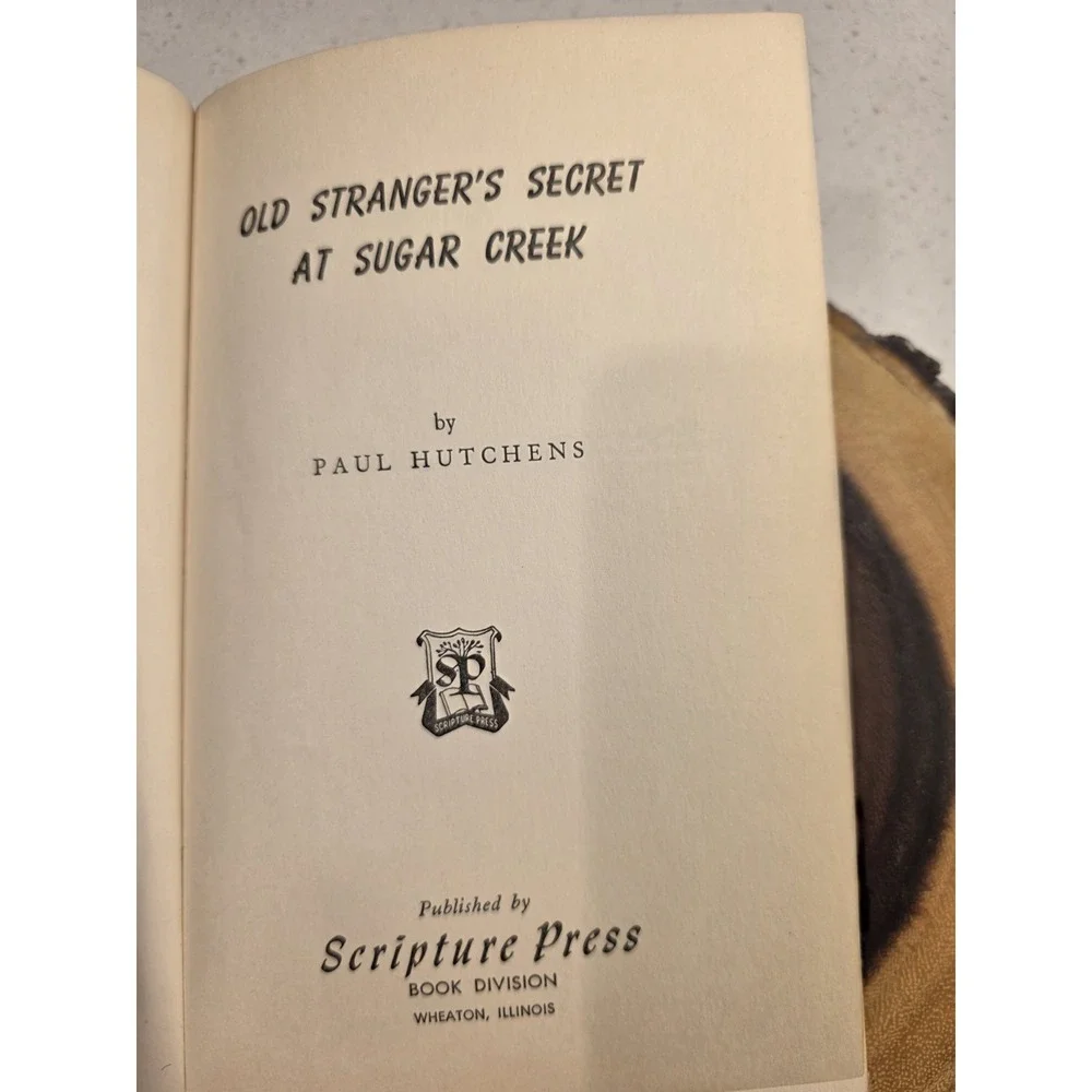 Old Stranger's Secret at Sugar Creek Paul Hutchens Hardcover 1957